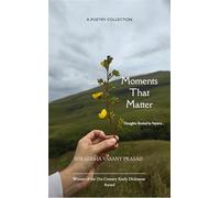 Moments That Matter Thoughts Rooted in Nature