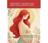Moments to Remember: A Pregnancy Journey Journal: Track Every Special Moment from the First Test to Baby's Arrival