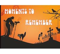 Moments to Remember: Halloween Memory Book & Autograph Scrapbook | 200-Page Holiday Keepsake Journal for Recording Special Moments, Trips & Events | 8.25 × 6 inch Format
