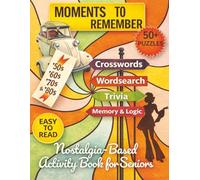 Moments to Remember: Nostalgic Puzzles, Memory Games, and Gentle Brain Activities for Seniors | 8.5x11 inch | Easy to Read Print | 120 pages | 50+ Puzzles...Gift for Vacations, Holidays and Relaxation