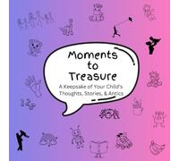 Moments to Treasure: A Keepsake of Your Child's Thoughts, Stories, & Antics (Pink/Purple)