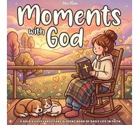 Moments with God - A Bold & Easy Christian Coloring Book of Daily Life in Faith: 45 Inspiring Scripture Art Designs for Devotional Meditation, Stress Relief, and Quiet Peace