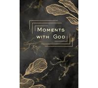 Moments with God: Break the box. Encounter the Divine.