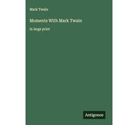 Moments With Mark Twain: in large print