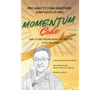 Momentum Code: How to Keep Moving When Life Tries to Slow You Down: 5 (Teenage Master Life)