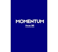 Momentum: Focus 365: Planner Senza Data per Produttività, Focus e Crescita Personale