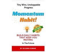 Momentum Habit: The Science of Consistency and Growth