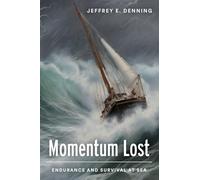 Momentum Lost: Endurance and Survival at Sea