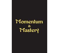 Momentum & Mastery - Journals For Writing - Gift For Women And Men - Notebook - Cute Journal - Lined Journal - Writing Journal - Bookmark