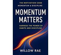 Momentum Matters: 11 (The Motivation Code)