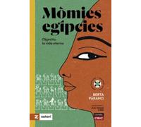 MÒMIES EGÍPCIES : OBJECTIU : LA VIDA ETERNA: 4 (Ments Curioses, Curioses Ments)