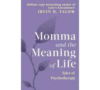 Momma And The Meaning Of Life: Tales of Psycho-therapy