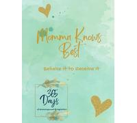 Momma Knows Best: Believe It to Receive It