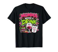 Momma Needs A Drink Wine Lover Funny Mom Mother's Day Womens Camiseta