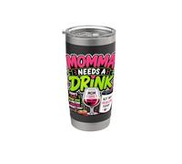 Momma Needs A Drink Wine Lover Funny Mom Mother's Day Womens Vaso térmico de acero inoxidable de doble pared