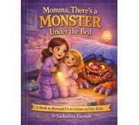 Momma, There’s a Monster Under the Bed