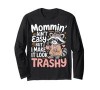 Mommin’ Ain’t Easy But I Make It Look Trashy Mamá Manga Larga