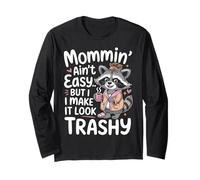 Mommin’ Ain’t Easy But I Make It Look Trashy Mamá Manga Larga