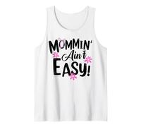 Mommin' Ain't Easy Funny Mom Busy Life Saying Cute Floral Camiseta sin Mangas