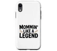 Mommin 'Like a Legend Funny Mom Life Humor Carcasa para iPhone XR