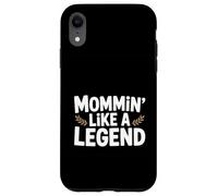 Mommin 'Like a Legend Funny Mom Life Humor Carcasa para iPhone XR