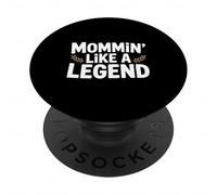 Mommin 'Like a Legend Funny Mom Life Humor PopSockets PopGrip Adhesivo