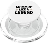 Mommin 'Like a Legend Funny Mom Life Humor PopSockets PopGrip para MagSafe