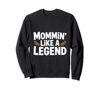Mommin 'Like a Legend Funny Mom Life Humor Sudadera