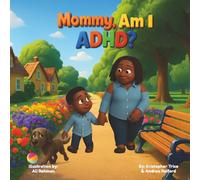 Mommy, Am I ADHD?