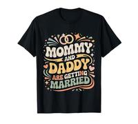 Mommy and Daddy Are Getting Married Boda Infantil |- Camiseta