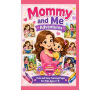 Mommy and Me Adventures: 25 Pages Mother and Child Coloring Book for Kids Ages 3-8