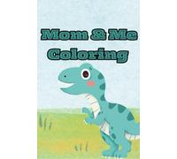 Mommy and me coloring: kids coloring book