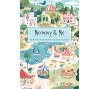 Mommy and Me Journal: 52 Weeks of Bonding Questions: Strengthen your connection with fun, engaging prompts designed to foster meaningful conversations between moms and young children.