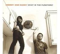 Mommy & Daddy - What Is the Function? [Vinilo]