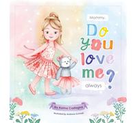 Mommy, Do You Love Me Always?
