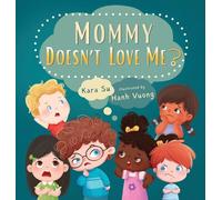 Mommy Doesn't Love Me?