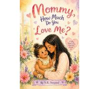 Mommy, How Much Do You Love Me? (Mommy, How Much Do You Love Me? - Many Faces, One Love)