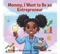 Mommy I Want to Be an Entrepreneur