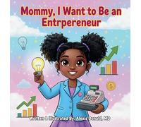 Mommy I Want to Be an Entrepreneur