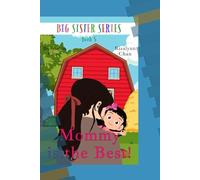 Mommy is the Best (Big Sister Series)
