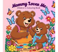 Mommy Loves Me: Coloring Book