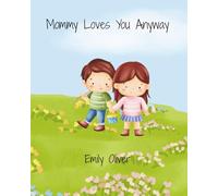 Mommy Loves You Anyway