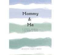 Mommy & Me: A Guided Journal for Moms & Sons