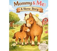 Mommy & Me: A Horse Story (Mommy & Me Coloring Books)