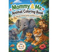 Mommy & Me Animal Coloring Book: Adorable Animal Families and Nature Scenes