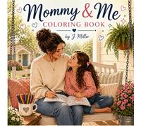 Mommy & Me Coloring Book - Adult Edition: A Sweet Mommy and Child Coloring Book for Relaxation and Bonding Time