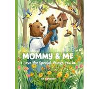 Mommy & Me: I Love the Special Things You Do