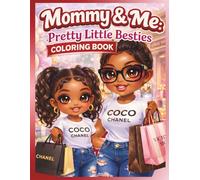 Mommy & Me Pretty Little Besties Coloring Book: Mother & Daughter Coloring Pages for Children Ages 4-8