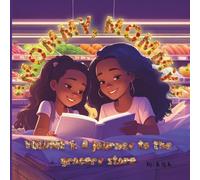 "Mommy, Mommy": Volume 1: A Journey To The Grocery Store