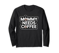 Mommy Needs Coffee Manga Larga